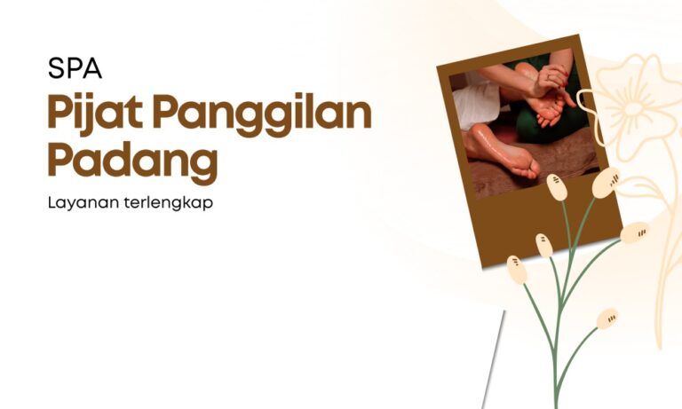 Pijat Panggilan Padang Terdekat 2025 Layanan 24 Jam